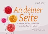 An deiner Seite: 30 Karten, um mit Trauernden in Verbindung zu bleib