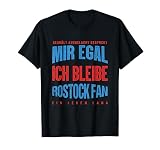 Mir Egal Ich Bleibe Rostock Fan Fußballfan Fanclub Geschenk T-S