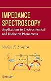 Impedance Spectroscopy: Applications to Electrochemical and D