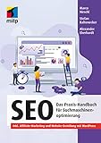 SEO: Das Praxis-Handbuch für Suchmaschinenoptimierung. Inkl. Affiliate-Marketing und Website-Erstellung mit WordPress (mitp Professional)
