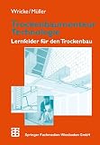 Trockenbaumonteur Technologie: Lernfelder für den Trockenb