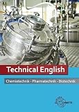 Technical English: Chemietechnik, Pharmatechnik, Biotechnik