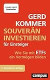 Souverän investieren für Einsteiger: Wie Sie mit ETFs ein Vermögen b