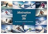 Motivation und Ski (Wandkalender 2025 DIN A3 quer), CALVENDO Monatsk