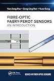 Fiber-Optic Fabry-Perot Sensors: An Introduction (Fiber Optic Sensors)
