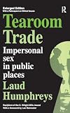 Tearoom Trade: Impersonal Sex in Pub