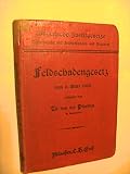 Feldschadengesetz - Bayerisches Gesetz vom 6. März 1902, das Ersatzgeld und das Pfändungsrecht und die Verfolgung von Ersatzansprüchen aus Seldpolizeiübertretungen betreffend - Textausgabe mit Einleitung, Anmerkungen und Sachreg