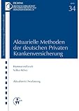 Aktuarielle Methoden der deutschen Privaten Krankenversicherung