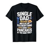 Lustiger alleinerziehender Vater, Erziehung, Humor, Vatertag, Alleinerziehender Vater T-S