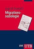 Migrationssoziologie (Uni-Taschenbücher M) von Ingrid Oswald (1. Mai 2007) B