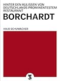 Borchardt - Hinter den Kulissen von Deutschlands prominentestem R