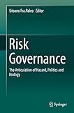 Risk Governance: The Articulation of Hazard, Politics and Ecology (English Edition)