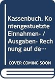 Kassenbuch: Kontengestützte Einnahmen- /Ausgaben-Rechnung auf dem PC (Software Edition)