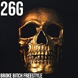 Broke Bitch (Freestyle) [Explicit]