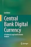 Central Bank Digital Currency: A Technical, Legal and Economic Analysis (English Edition)