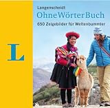 Langenscheidt OhneWörterBuch: 650 Zeigebilder für Weltenb