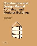 Container and Modular Buildings: Construction and Design Manual (Handbuch und Planungshilfe/Construction and Design Manual)