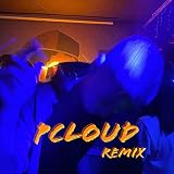 Pcloud (Remix) [Explicit]