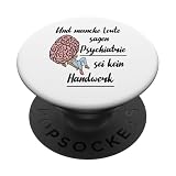 Psychiatrie ist EIN Handwerk – Lustige Gehirn Reparatur PopSockets Klebender PopGrip