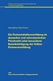 Die Partnerschaftsvermittlung im deutschen und schweizerischen Privatrecht unter besonderer Berücksichtigung der Online-Partnervermittlung: Ein ... Privatrecht und zur Rechtsvergleichung)