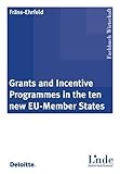 Grants and Incentive Programmes in the ten new EU-Member S
