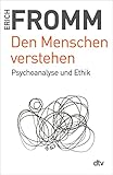 Den Menschen verstehen: Psychoanalyse und Ethik