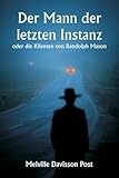 Der Mann der letzten Instanz oder die Klienten von Randolph M