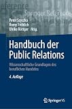 Handbuch der Public Relations: Wissenschaftliche Grundlagen des beruflichen H