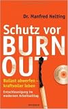 Schutz vor Burn-out: Ballast abwerfen - kraftvoller leben. Entschleunigung im modernen Arbeitsalltag. Mit QiGong-DVD ( 8. Oktober 2012 )