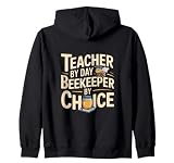 Teacher By Day Imker By Choice Apiary Life Kapuzenjack
