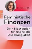 Feministische Finanzen: Dein Masterplan für finanzielle Unabhängigk