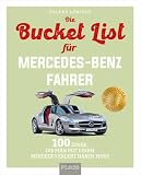 Bucket-List für Mercedes-Fahrer: 100 Dinge, die man mit einem Mercedes erlebt hab