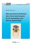 Mikromechanische Mehrband-Fabry-Pérot-Interferometer für die Anwendung in der Infrarot-Spektroskopie (Dresdner Beiträge zur Sensorik)