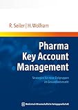 Pharma Key Account Management: Strategien für neue Zielgruppen im Gesundheitsmark