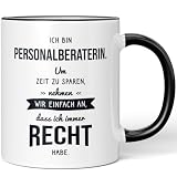 JUNIWORDS Tasse, Ich bin Personalberaterin. Um Zeit zu sparen, nehmen wir einfach an, dass ich immer recht habe, Schwarz (6325475)