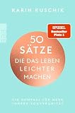 50 Sätze, die das Leben leichter machen: Ein Kompass für mehr innere Souveränität | Der SPIEGEL-Bestseller #1