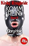 Komm rein! Glory-Hole: Band 4 - Gay Erotik