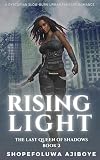 Rising Light (The Last Queen of Shadows Book 2) (English Edition)