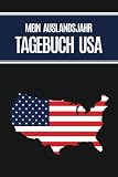 USA Auslandsjahr: Schönes Amerika Tagebuch A5 zum Ausfüllen mit Bucketliste das Abschiedsgeschenk für das Auslandsjahr USA oder Auslandssemester in America das Reise Buch mit Check