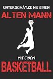 Basketball Notizbuch - Unterschätze nie einen alten Mann mit einem Basketball: DIN A5 Kariert 120 Seiten | Planer Tagebuch Notizheft Notizblock ... Geschenk Geschenkidee Weihnachten Geburtstag