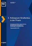 3. Kolloquium Straßenbau in der Praxis: Planen, Bauen, Erhalten, Betreiben unter den Aspekten von Nachhaltigkeit und Digitalisierung Tagungshandbuch 2023