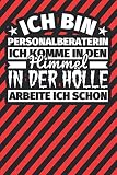 Notitzbuch liniert: Ich bin Personalberaterin - Ich komme in den Himmel. In der Hölle arb