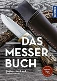 Das Messerbuch: Outdoor, Jagd- und F