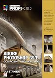 Adobe Photoshop CS3 – Composing und Montage (mitp Edition ProfiFoto)