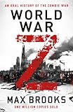 World War Z: An Oral History of the Zombie W