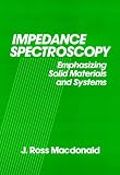 Impedance Spectroscopy: Emphasizing Solid Materials and Sy