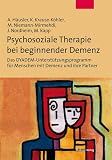 Psychosoziale Therapie bei beginnender Demenz. Das DYADEM-Unterstützungsprogramm für Menschen mit Demenz und ihre Partner. Mit kostenlosem PDF-Dow