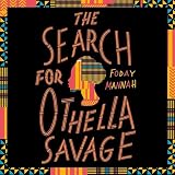 The Search for Othella Savag