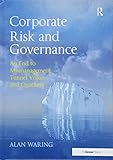 Corporate Risk and Governance: An End to Mismanagement, Tunnel Vision and Quackery