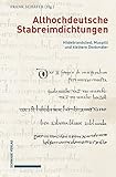 Althochdeutsche Stabreimdichtungen: Hildebrandslied, Muspilli und kleinere Denkmäler. Von Grund auf neu ediert, mit Erschließungshilfen versehen, übersetzt und eingeleitet von Frank S